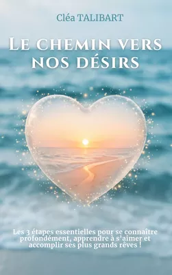 Le chemin vers nos désirs