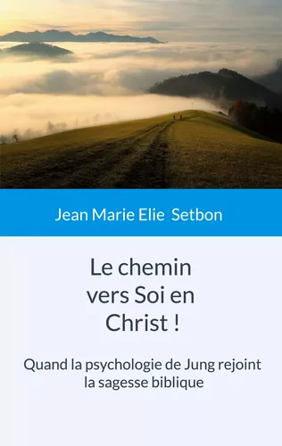 Le chemin vers Soi en Christ !