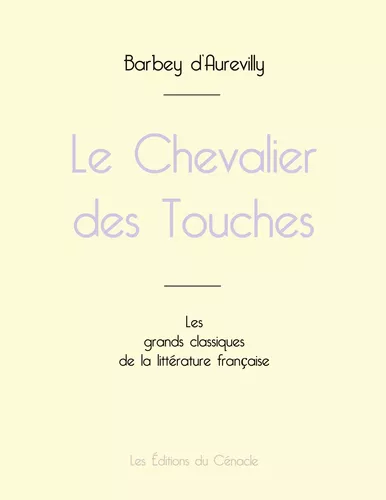 Le Chevalier des Touches de Barbey d'Aurevilly (édition grand format)