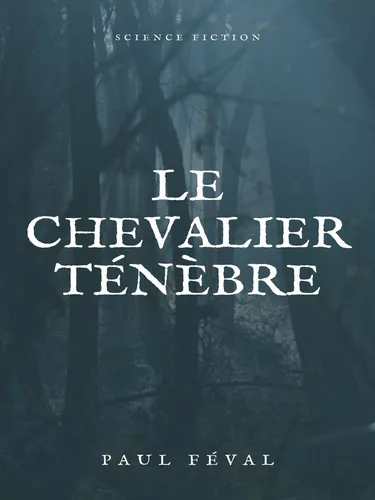 Le Chevalier Ténèbre
