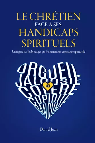 Le chrétien face à ses handicaps spirituels