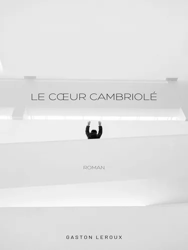 Le Coeur Cambriolé
