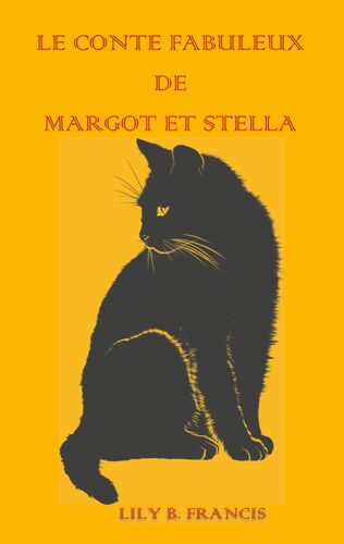 Le conte fabuleux de Margot et Stella