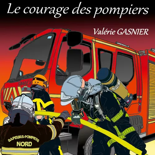 Le courage des pompiers