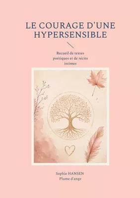 Le courage d'une hypersensible
