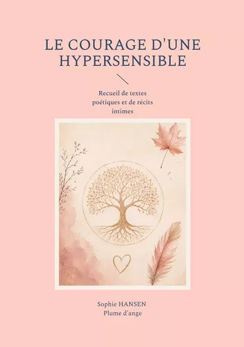 Le courage d'une hypersensible