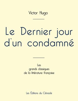 Le Dernier jour d'un condamné de Victor Hugo (édition grand format)