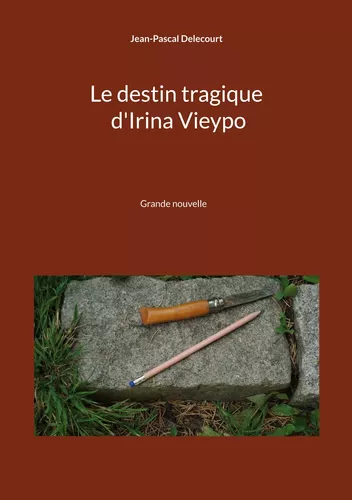 Le destin tragique d'Irina Vieypo