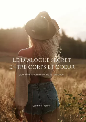 Le Dialogue secret entre corps et coeur