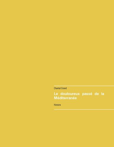 Le douloureux passé de la Méditerranée