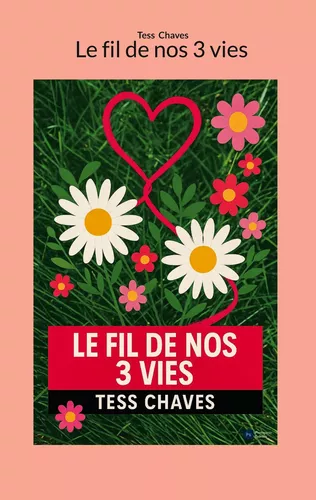 Le fil de nos 3 vies