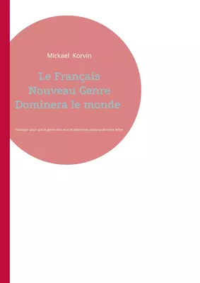 Le Français Nouveau Genre Dominera le monde