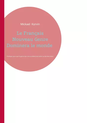 Le Français Nouveau Genre Dominera le monde
