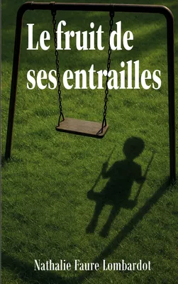 Le fruit de ses entrailles