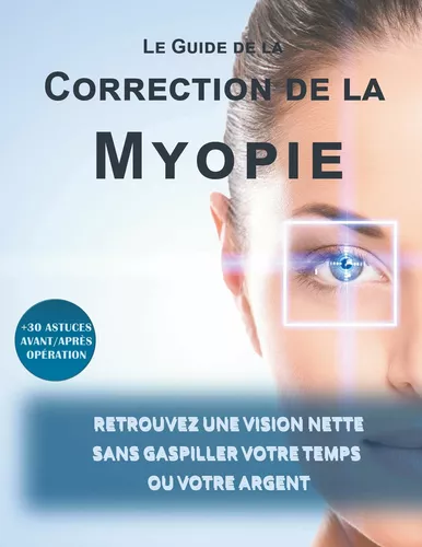 Le guide de la correction de la myopie