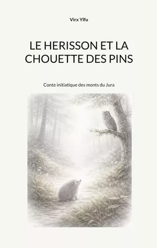 Le hérisson et la chouette des pins