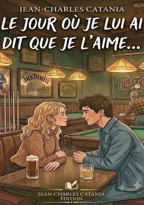 Le jour où je lui ai dit que je l'aime...