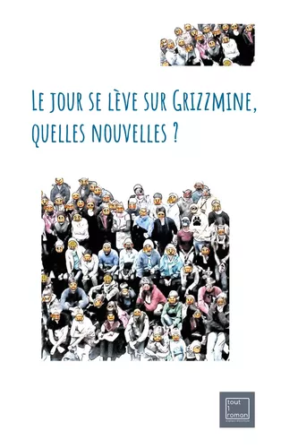 Le jour se lève sur Grizzmine, quelles nouvelles ?