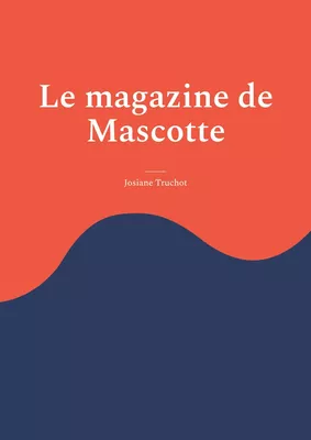 Le magazine de Mascotte