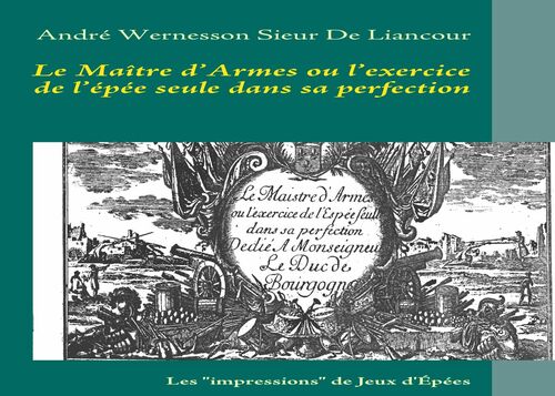 Le Maître d’Armes ou l’exercice de l’épée seule dans sa perfection