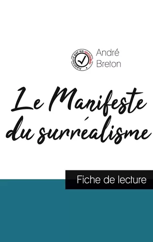 Le Manifeste du surréalisme de André Breton (fiche de lecture et analyse complète de l'œuvre)