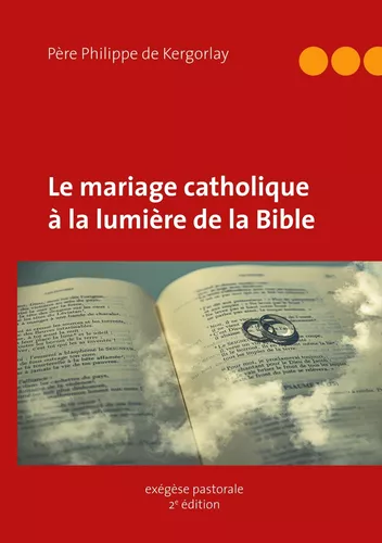 Le mariage catholique à la lumière de la Bible