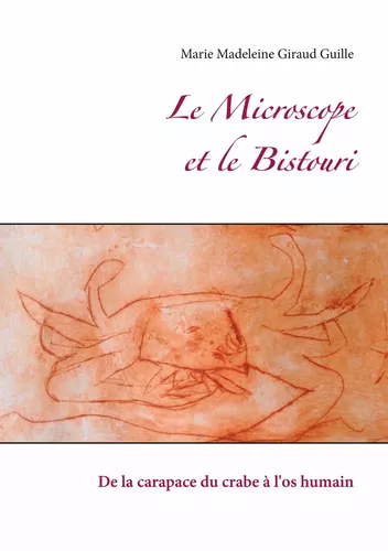 Le Microscope et le Bistouri