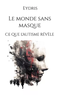 Le monde sans masque