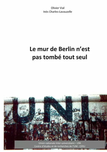 Le mur de Berlin n'est pas tombé tout seul