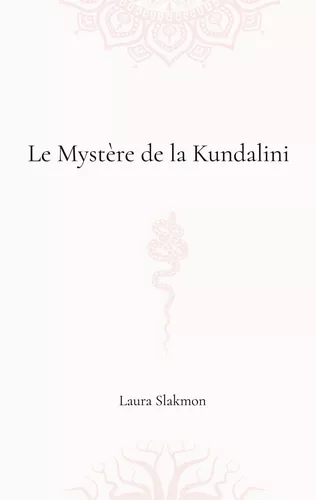 Le mystère de la Kundalini