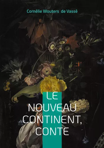 Le Nouveau Continent, conte