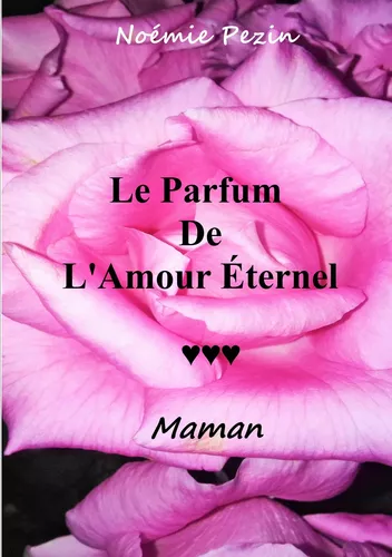 Le Parfum De L'Amour Eternel - Maman