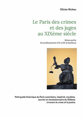 Le Paris criminel et judiciaire du XIXème siècle 2
