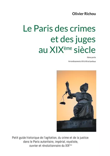 Le Paris criminel et judiciaire du XIXème siècle 2