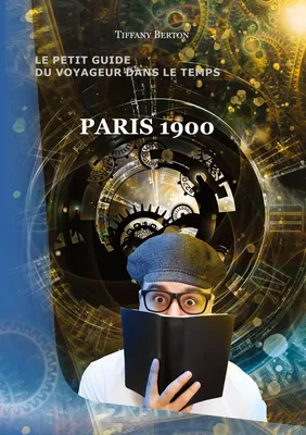 Le petit guide du voyageur dans le temps