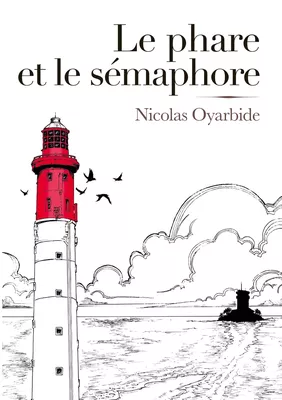 Le phare et le sémaphore
