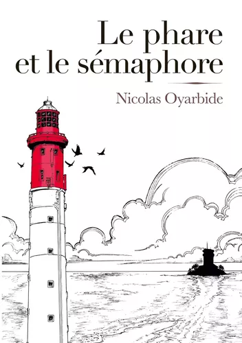 Le phare et le sémaphore