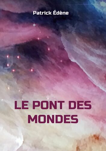 Le pont des mondes