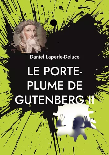 Le porte-plume de Gutenberg II
