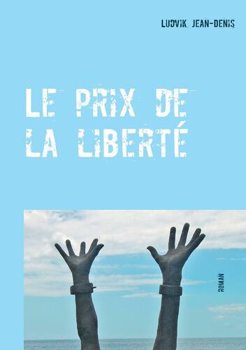 Le prix de la liberté