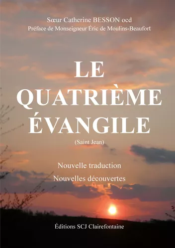 Le Quatrieme Evangile (Saint Jean)