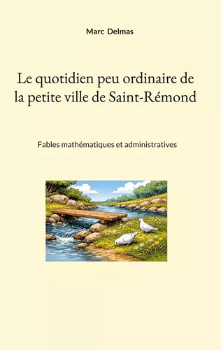 Le quotidien peu ordinaire de la petite ville de Saint-Rémond