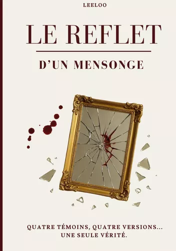 Le reflet d'un mensonge