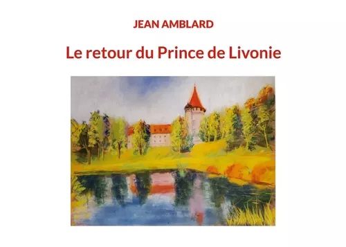 Le retour du Prince de Livonie