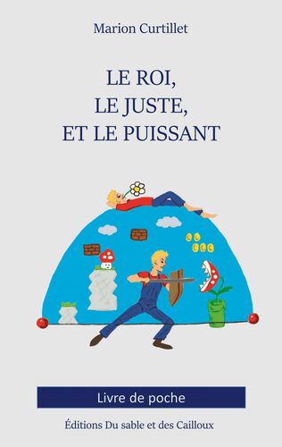 Le Roi, le Juste, et le Puissant