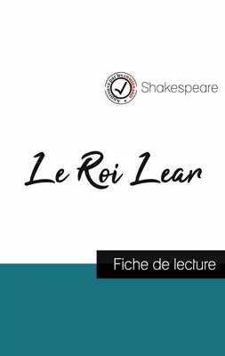 Le Roi Lear de Shakespeare (fiche de lecture et analyse complète de l'oeuvre)
