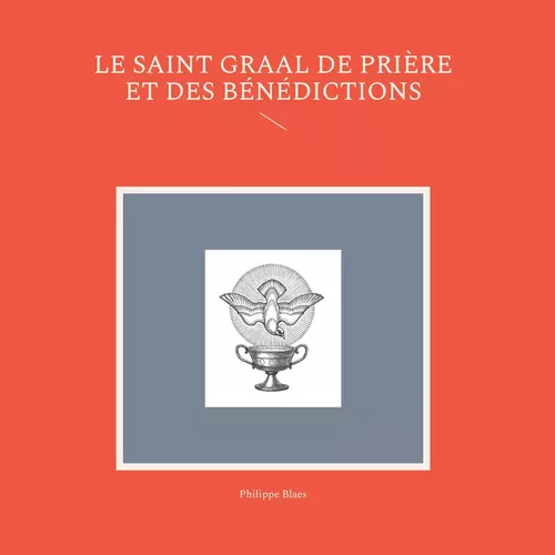 Le Saint Graal de prière et des bénédictions