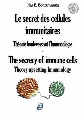 Le secret des cellules immunitaires - Théorie bouleversant l'Immunologie