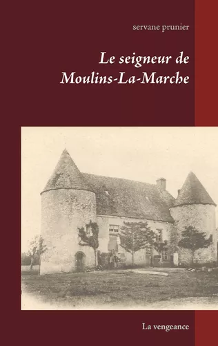 Le seigneur de Moulins-La-Marche