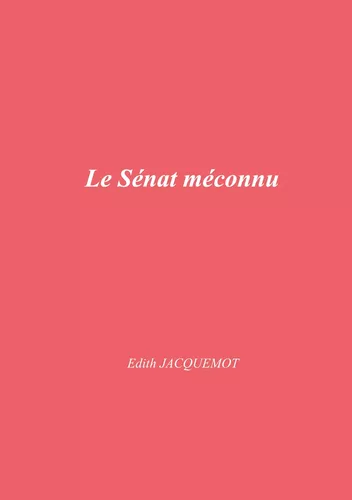 Le Sénat méconnu